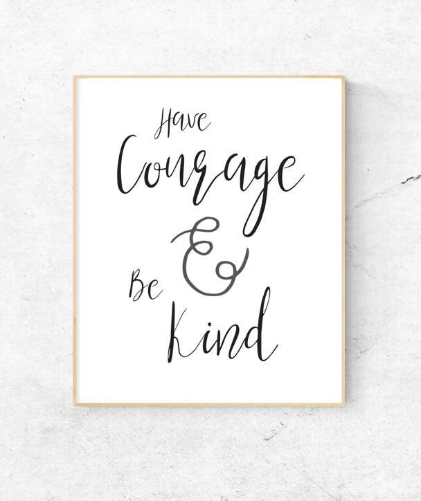 Have Courage and Be Kind Nursery Quote Digital Print Instant Download ...
