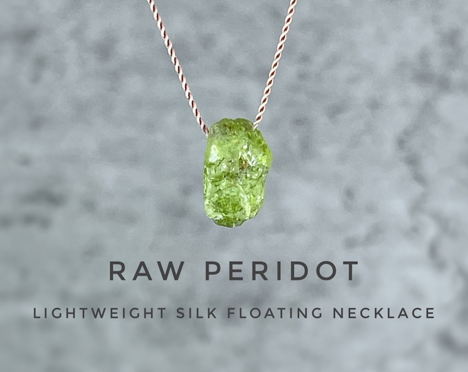 Raw Peridot Necklace: Natural Silk Floating Gemstone, August Birthstone