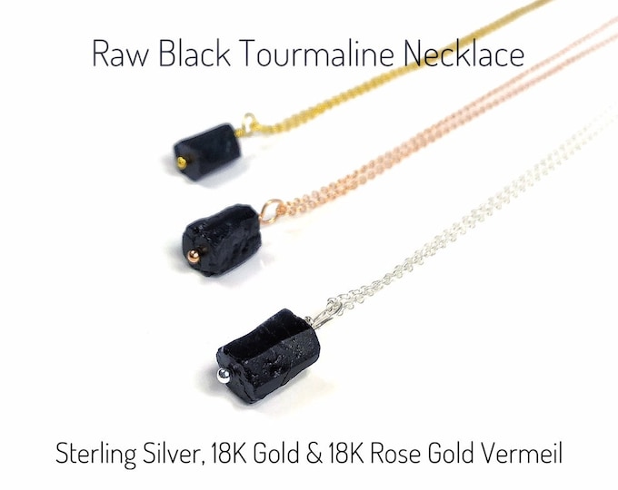 Raw Black Tourmaline Necklace. Psychic Protection. Empaths. Sterling Silver, 18K Gold Vermeil, 18K Rose Gold Vermeil. Incl Information Card.