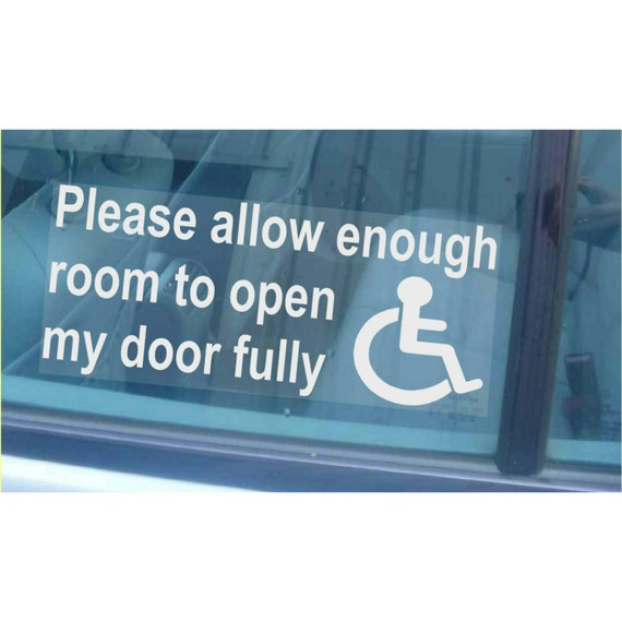 Platinum Place 1 x Please Do Not Park Too Close,Access to WHEELCHAIR-Internal Window Sticker-WHITE on Clear-Vehicle,Car,Van,Truck,Vehicle.Disability,Mobility Self Adhesive Vinyl Sign Handicapped