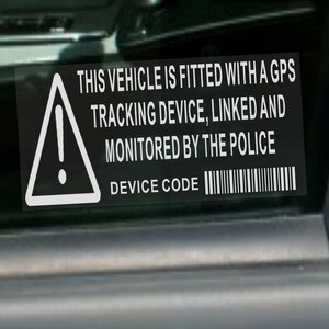 Vehicle is fitted with a GPS Tracking Device Linked External Sticker Sign 