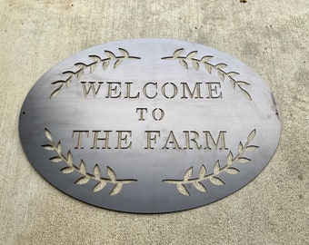 Welcome to the Farm Metal Sign, Farm Steel Sign, Welcome Signs, Farm Decor, Farmhouse Signs, Farmhouse Decor, Welcome Signs