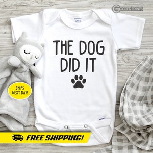 The Dog Did It Onesie® - Dog Did It - Funny Bodysuit - Baby Shower - Baby Gift - Dog Onesie®