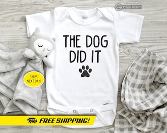 The Dog Did It Onesie® - Dog Did It - Funny Bodysuit - Baby Shower - Baby Gift - Dog Onesie®