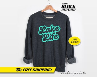 Lake Life Crew - Lake Sweatshirt - Lake House Gift - Lake Life - Lake Girl