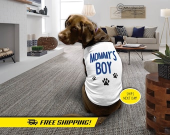 Mommy's Boy Dog Shirt - Dog Tank - Custom Dog Clothes - Dog Clothing - Dog Shirt - Cat Shirt