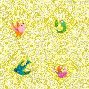 May include: A repeating pattern featuring yellow floral motifs and four diamond-shaped frames. Each frame contains a bird and text: a pink bird with Goodness Exists, a green bird with Stay Wild, a blue bird with Never Give Up, and an orange bird with Love is Everything.
