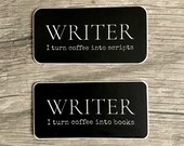 Writer Sticker I Turn Coffee Into Books Scripts Vinyl Sticker Decals Gifts