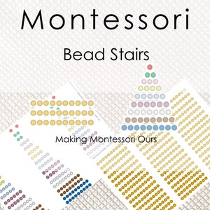 May include: A printable Montessori bead stair activity with instructions to "Making Montessori Ours". The activity includes a pyramid of colored beads, rows of beads in different colors, and a chart with rows of beads in different colors.