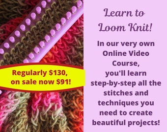 Learn to Loom Knit Online Course