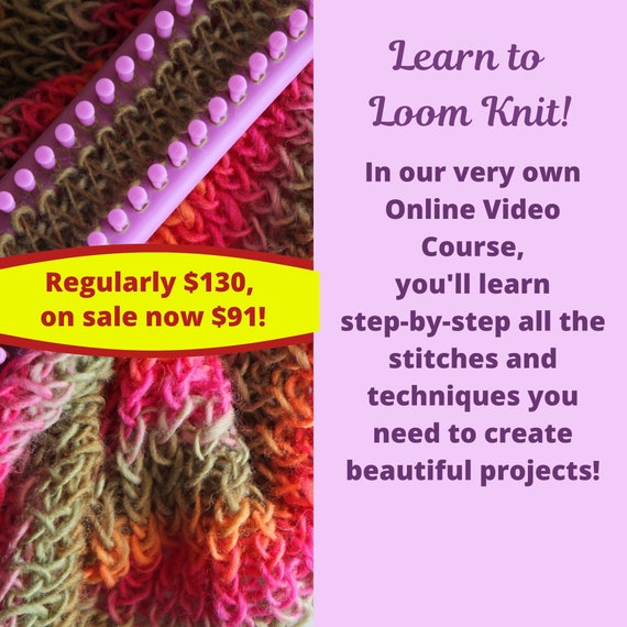 Learn to Loom Knit Online Course (Download Now) 