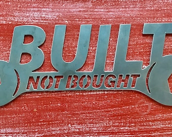 Built Not Bought