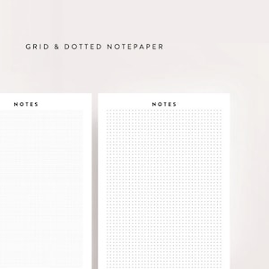 May include: Two printable sheets of paper with the word "NOTES" at the top. The left sheet has a grid pattern and the right sheet has a dotted pattern.