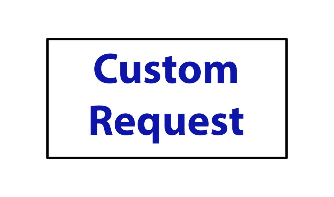 Fancy Request Custom Request - Etsy