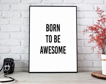 Born To Be Awesome,Nursery Decor,Nursery,Trending,Printable Wall Art,Instant Download,Printable Art,Wall Art,Baby Gift,Home Decor,Newborn