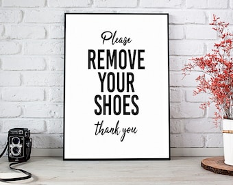 Remove Your Shoes,Please Remove Your Shoes,Home Decor,No Shoes Sign,Printable Wall Art,Instant Download,Printable Art,Remove Shoes Sign,Art