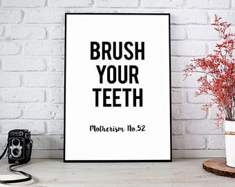 Brush Your Teeth,Bathroom Decor,Printable Wall Art,Bathroom Wall Art,Bathroom Wall Decor,Kids Bathroom,Wall Art,Digital Download,Home Decor