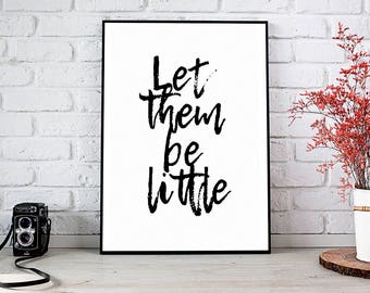 Let Them Be Little,Nursery Decor,Nursery Wall Art,Printable Wall Art,Instant Download,Home Decor,Wall Decor,Wood Sign,Baby Shower Gift,Art