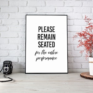 Please Remain Seated,Bathroom Sign,Printable Wall Art,Instant Download,Bathroom Decor,Funny Bathroom Art,Funny Bathroom Sign,Bathroom Art