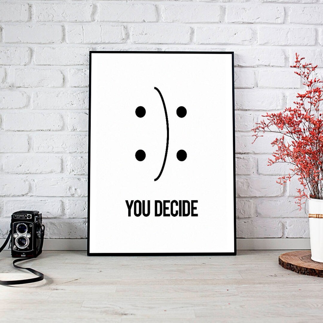 You Decide, Motivational Art,wall Decor,trending,art Prints,instant