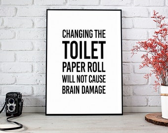 Changing The Toilet Paper Roll,Bathroom Wall Decor,Printable Art,Bathroom Printable,Bathroom Print,Instant Download,Funny Bathroom Sign,Art