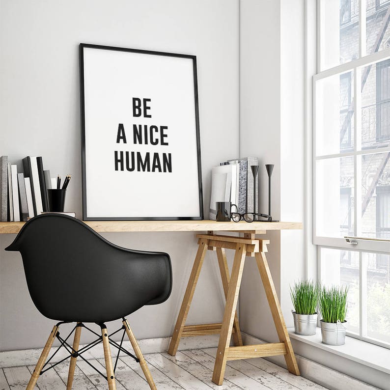 Printable Wall Art Prints,Printable Art,Printable Quote,Instant Download,Motivational Print,Motivation Wall Decor,Be A Nice Human,Be Nice image 4