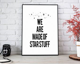 We Are Made Of Star Stuff, Dorm Decor,Wall Decor,Trending,Art Prints,Instant Download,Printable Art,Wall Art,Digital Prints,Best Selling