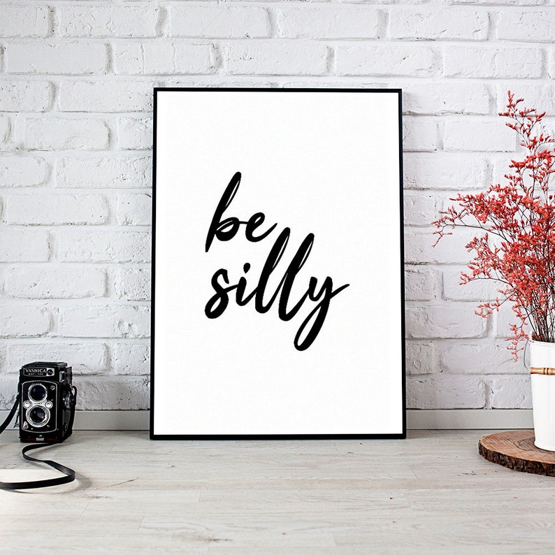 Be Kind,Be Silly,Be Silly Be Honest,Instant Download,Printable Wall Art,Printable Art,Be Honest,Silly,Funny,Home Decor,Wall Art,Dorm Decor