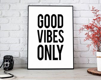 Good Vibes Only,Good Vibes,Wall Art,Inspirational Quote,Good Vibes Print,Digital Download,Typography Print,Printable Quote,Wall Decor