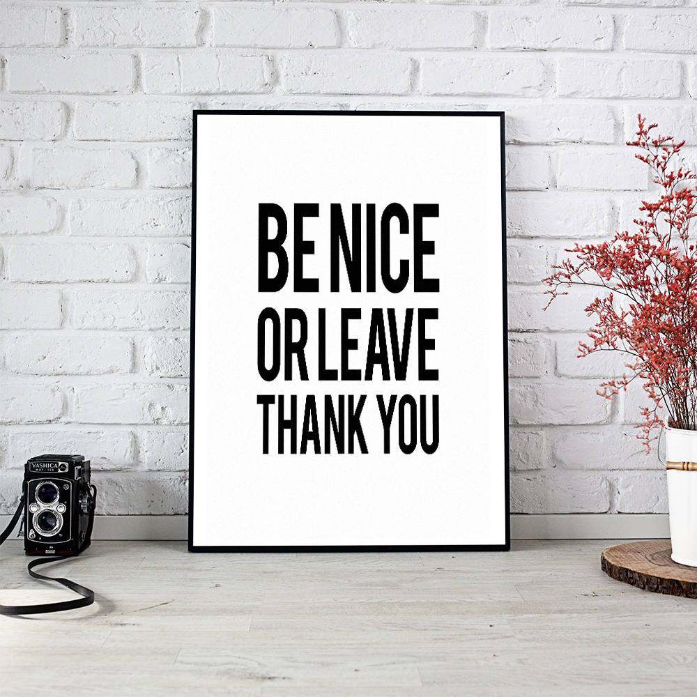 Be Nice Or Leave Quotes