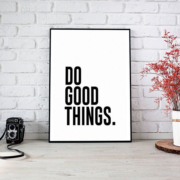 Do Good, Motivazional, Wall Decor, Office, Trending, Art Prints, Instant Download, Printable Art, Wall Art, Digital Prints, Best Selling Items