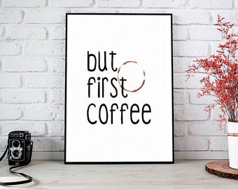 Maar eerste koffie, keuken decor, koffie, afdrukbare kunst aan de muur, digitale download, home decor, kunst aan de muur, koffie print, koffie teken, best verkopende items