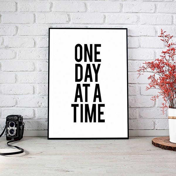 One Day At A Time,Sobriety Gift,Printable Wall Art,Instant Download,Recovery Gift,Addiction Recovery,Sobriety Anniversary,Inspirational