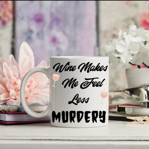 White Ceramic Mug Perfect Gift Home Office Wine Lover Gift Co-Worker Gift Sarcastic Boss Gift Best Friend Mug Wine Drinker Gift Day Drinker