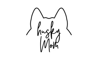 Husky SVG - Husky Mom SVG - Dog Mom SVG - digital download