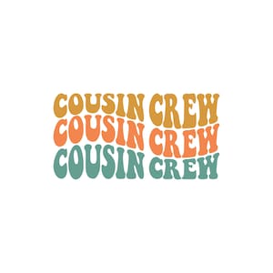 Cousin Crew SVG - Texto ondulado SVG - download digital instantâneo
