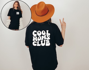 Cool Moms Club Wavy Text Tee, Graphic Tee, Gift for Mom, Cool Mom, Streetwear, Simple Graphic Tee, Back Graphic Tee, Custom Gift