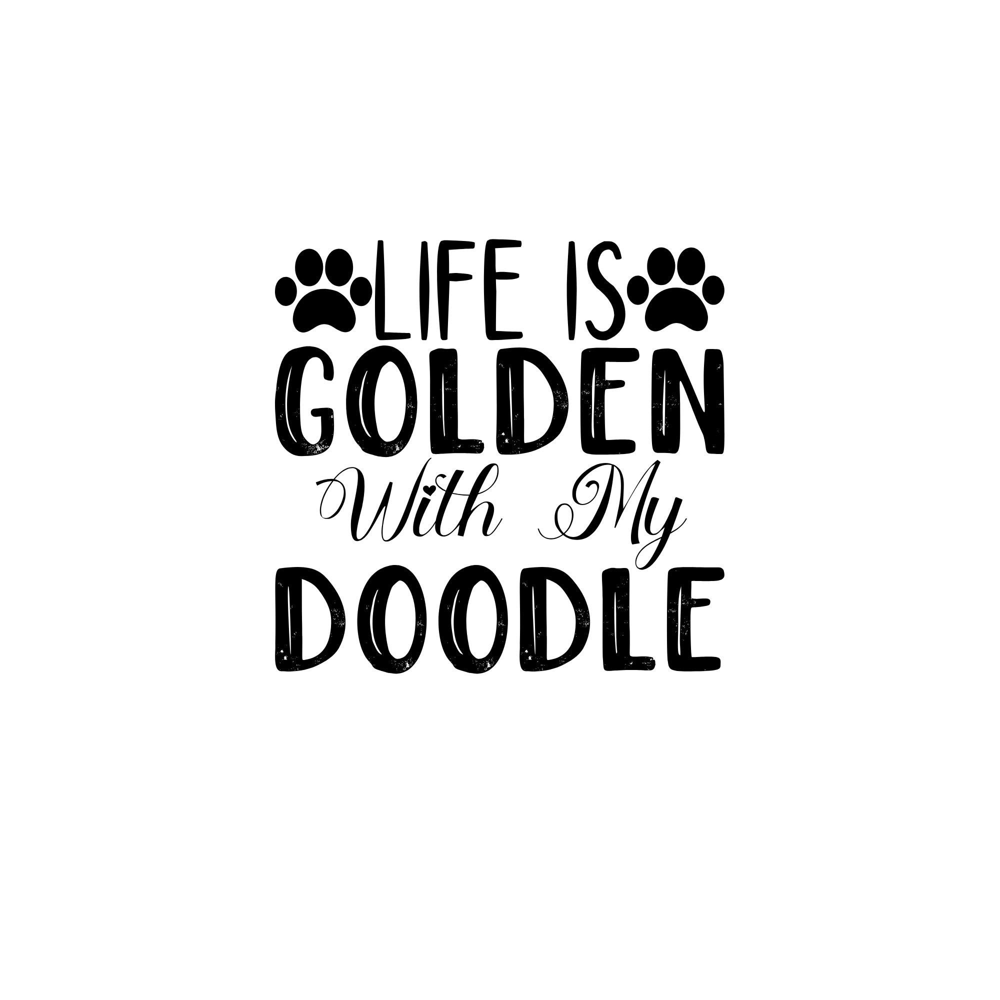 Life is Golden With My Doodle SVG - Golden Doodle SVG - Dog Mom SVG ...