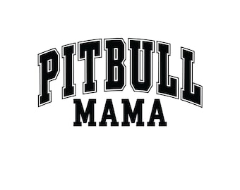 Pitbull SVG - Pitbull Mom SVG - Dog Mom SVG - digital download