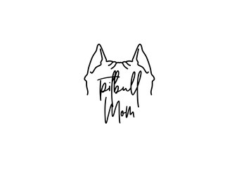 Pitbull SVG - Pitbull Mom SVG - Dog Mom SVG - digital download