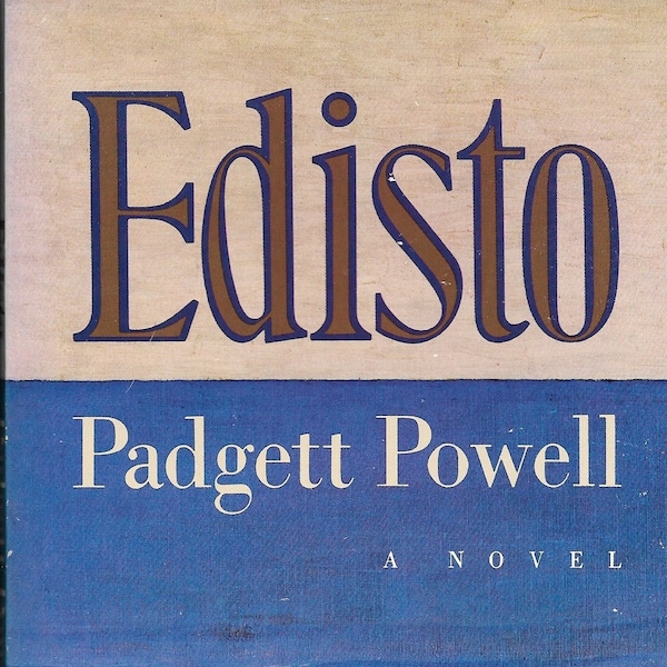 Edisto: A Novel by Padgett Powell (1984 Paperback) National Book Award Nominee     **  Free Shipping  **