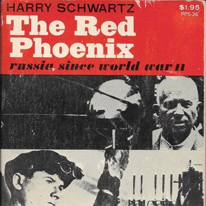 May include: A red and black book cover with the title "The Red Phoenix" and the text "Russia since world war II". The cover features a black and white photo of a man with a serious expression.