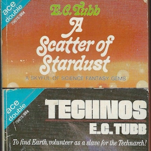 May include: Two vintage science fiction paperback books. The top book is titled "A Scatter of Stardust" by E.C. Tubb, with a brown and white cover. The bottom book is "Technos" by E.C. Tubb, with a dark cover and futuristic city illustration.