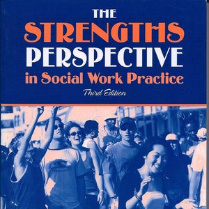 May include: Book cover with a blue background and orange text that reads "The Strengths Perspective in Social Work Practice, Third Edition" by Dennis Saleebey. The cover features a photo of a group of people walking in a crowd.