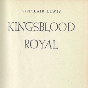 Kingsblood Royal by Sinclair Lewis (1947 Hardcover, No Dust Jacket)  **  Free Shipping  **