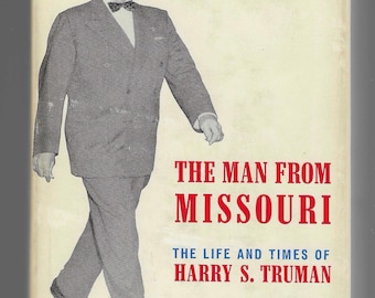The Man From Missouri: The Life and Times of Harry S. Truman by Alfred Steinberg (1962 Hardcover with Dust Jacket)  **  Free Shipping  **