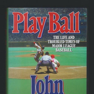 Play Ball: The Life And Troubled Times Of Major League Baseball by John Feinstein (1993 First Edition Hard Cover w DJ) **  Free Shipping  **