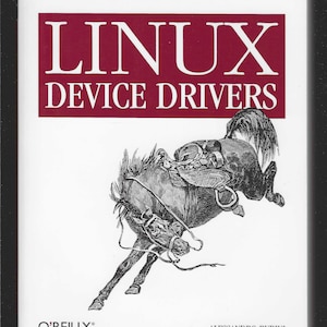 May include: Book cover for "Linux Device Drivers" by Alessandro Rubini. The title is in large, maroon letters. The cover features a black and white illustration of a horse bucking. The O'Reilly logo is in the bottom left corner.