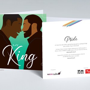 My King greeting card featuring gay couple designed by Leanne Creative. Raising money for UK Black Pride and Stonewall LGBTQ charities image 2