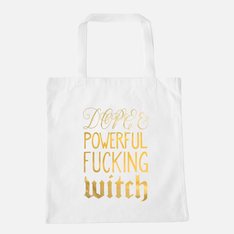 Dope and Powerful Witch Bag Funny Tote Bag for Women